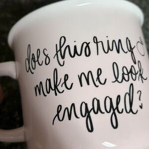 Does This Ring 💍 Make Me Look Engaged Coffee Mug